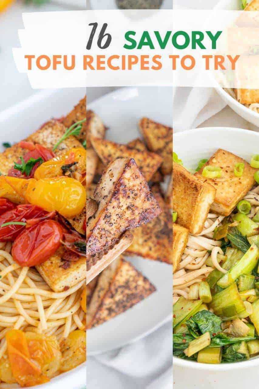 16 Savory Tofu Recipes You Need To Try!