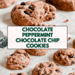 pin for Chocolate Peppermint Chocolate Chip Cookies