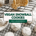 pin for Easy Snowball Cookies [Various Flavors]