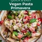 Pinterest image of Vegan Pasta Primavera in a bowl.